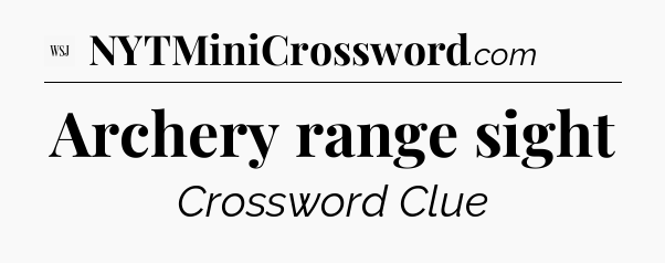 Archery range sight - WSJ Crossword