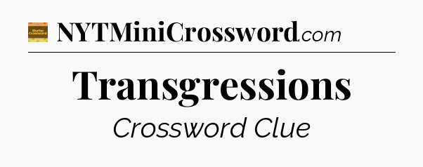 Transgressions - Eugene Sheffer Crossword