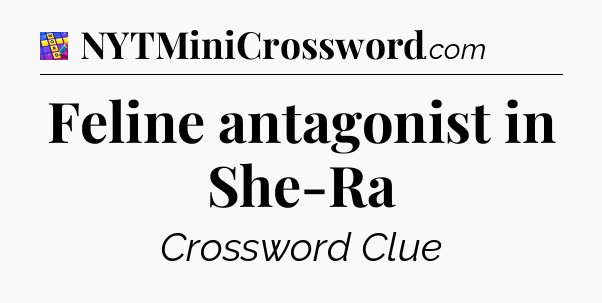 Feline antagonist in She-Ra Codycross