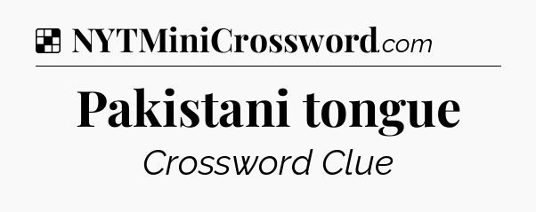 Solution: Pakistani tongue - NYT Crossword