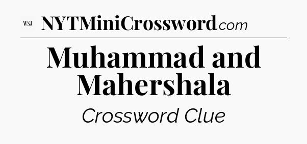 Muhammad and Mahershala - WSJ Crossword
