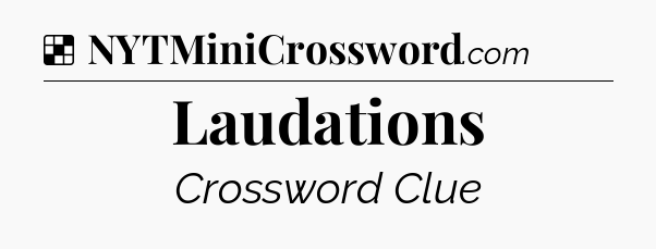 Solution: Laudations - NYT Crossword