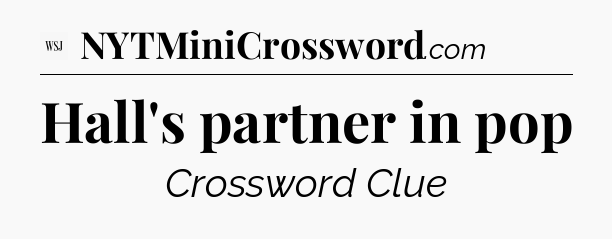 Hall's partner in pop - WSJ Crossword