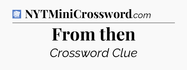 From then Puzzle Page Crossword Clue