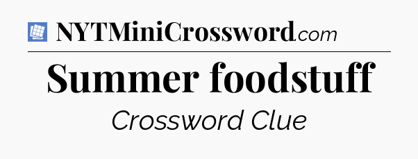 Summer foodstuff Puzzle Page Crossword Clue