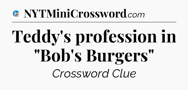 Teddy's profession in 