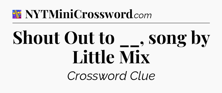 Shout Out to __, song by Little Mix Codycross