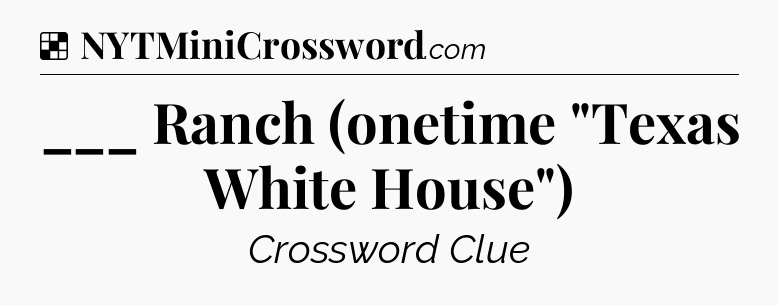 Solution: ___ Ranch (onetime 