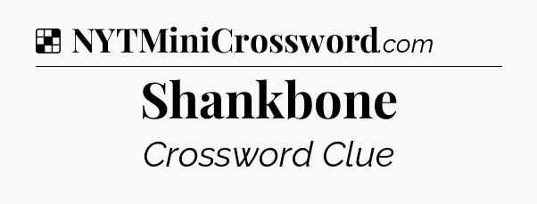 Solution: Shankbone - NYT Crossword