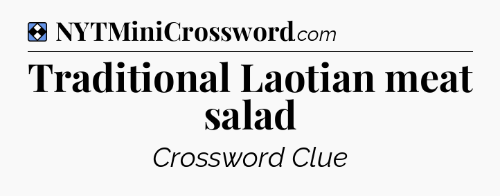 Solution: Traditional Laotian meat salad - NYT Mini Crossword