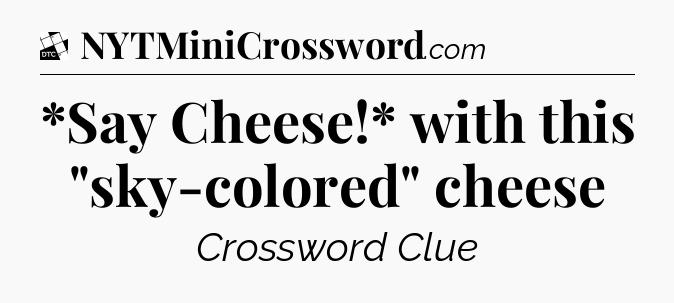 *Say Cheese!* with this 