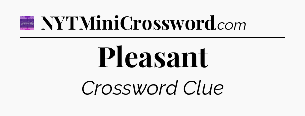 Pleasant - Thomas Joseph Crossword