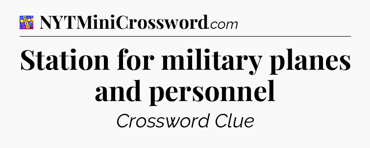 Station for military planes and personnel Codycross