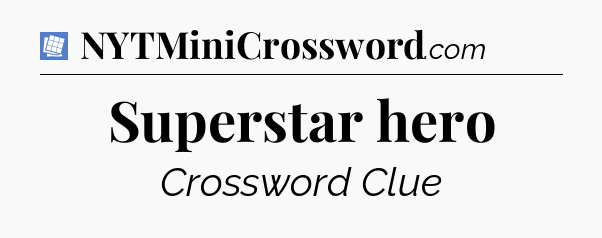 Superstar hero Puzzle Page Crossword Clue