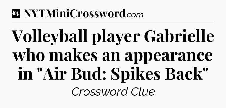 Volleyball player Gabrielle who makes an appearance in 