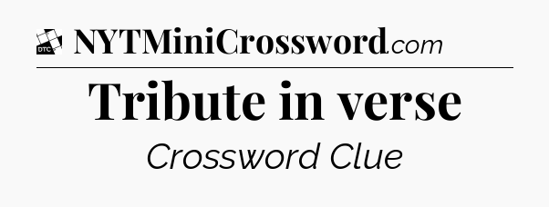 Tribute in verse - Daily Themed Mini Crossword
