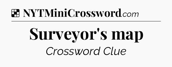 Solution: Surveyor's map - NYT Crossword