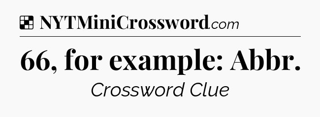 66, for example: Abbr NYT Crossword