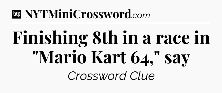 Finishing 8th in a race in 