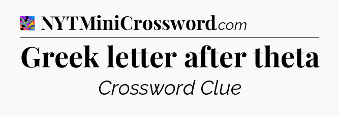 Greek letter after theta Crossword Clue