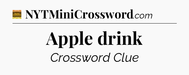 Apple drink - Eugene Sheffer Crossword