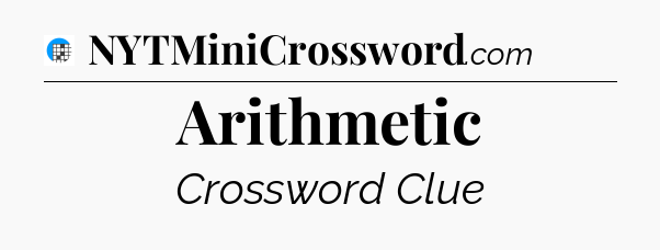 Arithmetic Crossword Clue