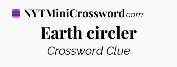 Earth circler - Thomas Joseph Crossword