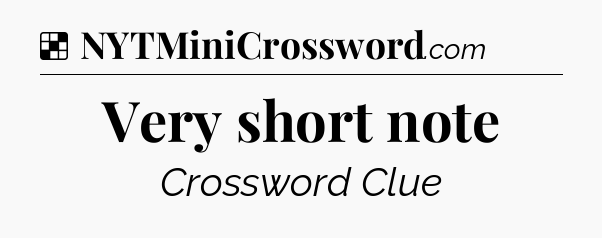 Solution: Very short note - NYT Crossword