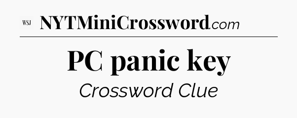 PC panic key - WSJ Crossword