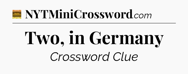 Two, in Germany - Eugene Sheffer Crossword