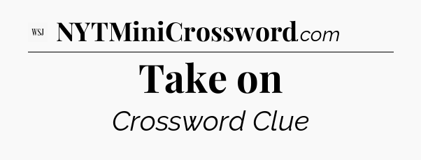 Take on - WSJ Crossword