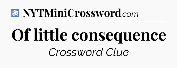 Of little consequence Puzzle Page Crossword Clue