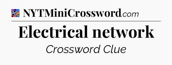 Electrical network Crossword Clue
