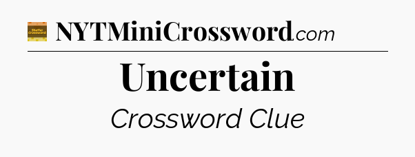 Uncertain crossword clue Eugene Sheffer