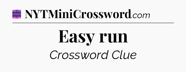 Easy run - Thomas Joseph Crossword