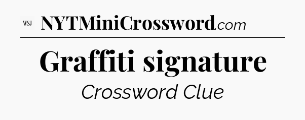 Graffiti signature - WSJ Crossword