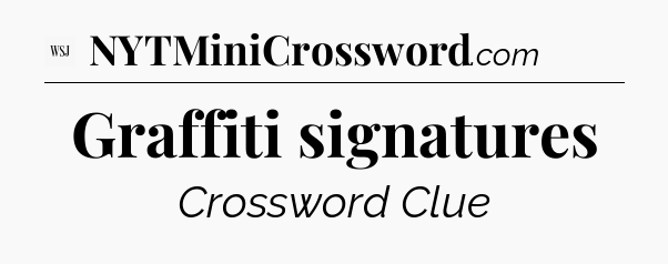 Graffiti signatures - WSJ Crossword