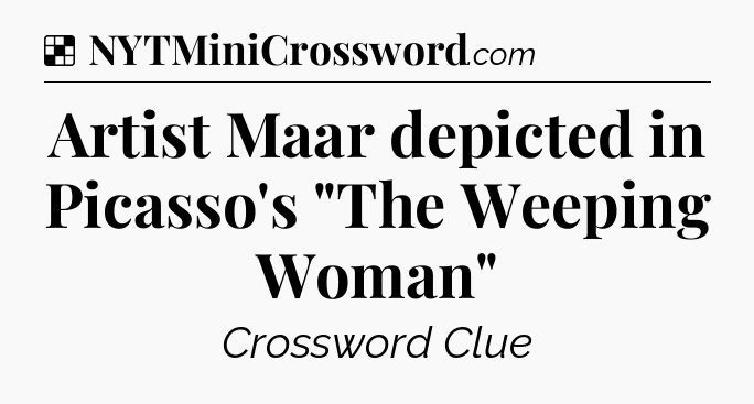 Solution: Artist Maar depicted in Picasso's 