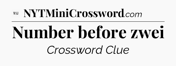 Number before zwei - WSJ Crossword