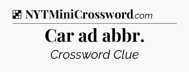 Solution: Car ad abbr - NYT Crossword