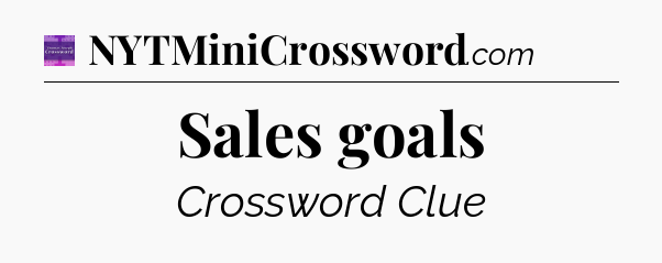 Sales goals - Thomas Joseph Crossword
