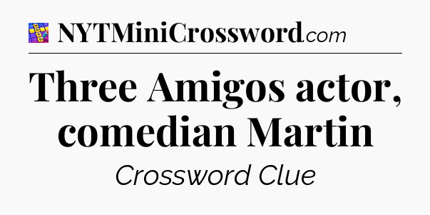 Three Amigos actor, comedian Martin Codycross