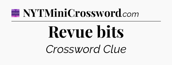 Revue bits - Thomas Joseph Crossword