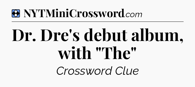 Solution: Dr. Dre's debut album, with 