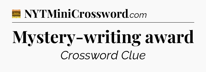 Mystery-writing award crossword clue Eugene Sheffer