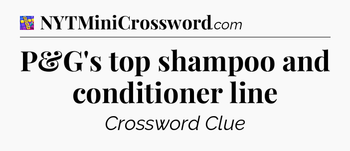 P&G's top shampoo and conditioner line Codycross