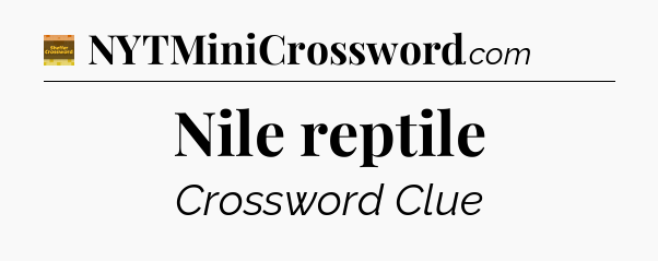 Nile reptile - Eugene Sheffer Crossword