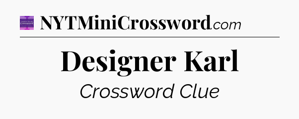 Designer Karl - Thomas Joseph Crossword