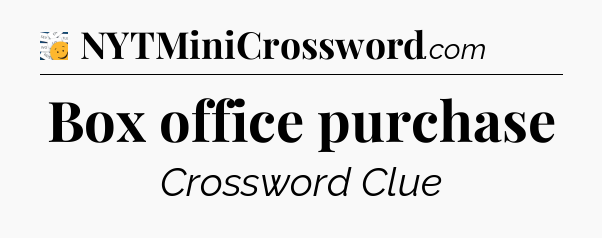 Box office purchase - 7 Little Words