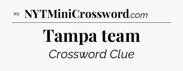 Tampa team - WSJ Crossword